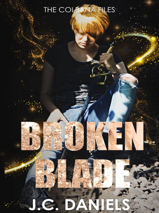 Title details for Broken Blade by J.C. Daniels - Available